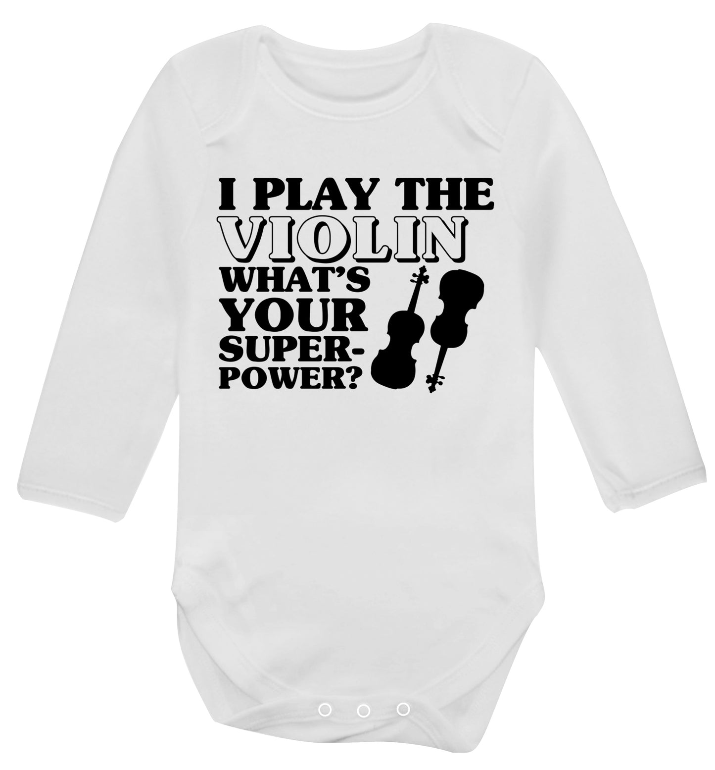 I Play Violin What's Your Superpower? Baby Vest long sleeved white 6-12 months
