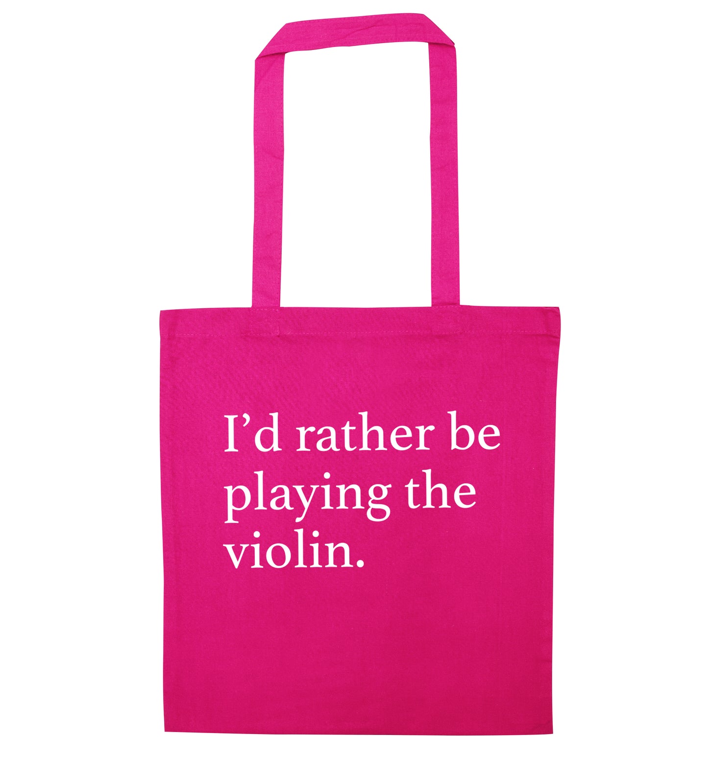 I'd rather be playing the violin pink tote bag