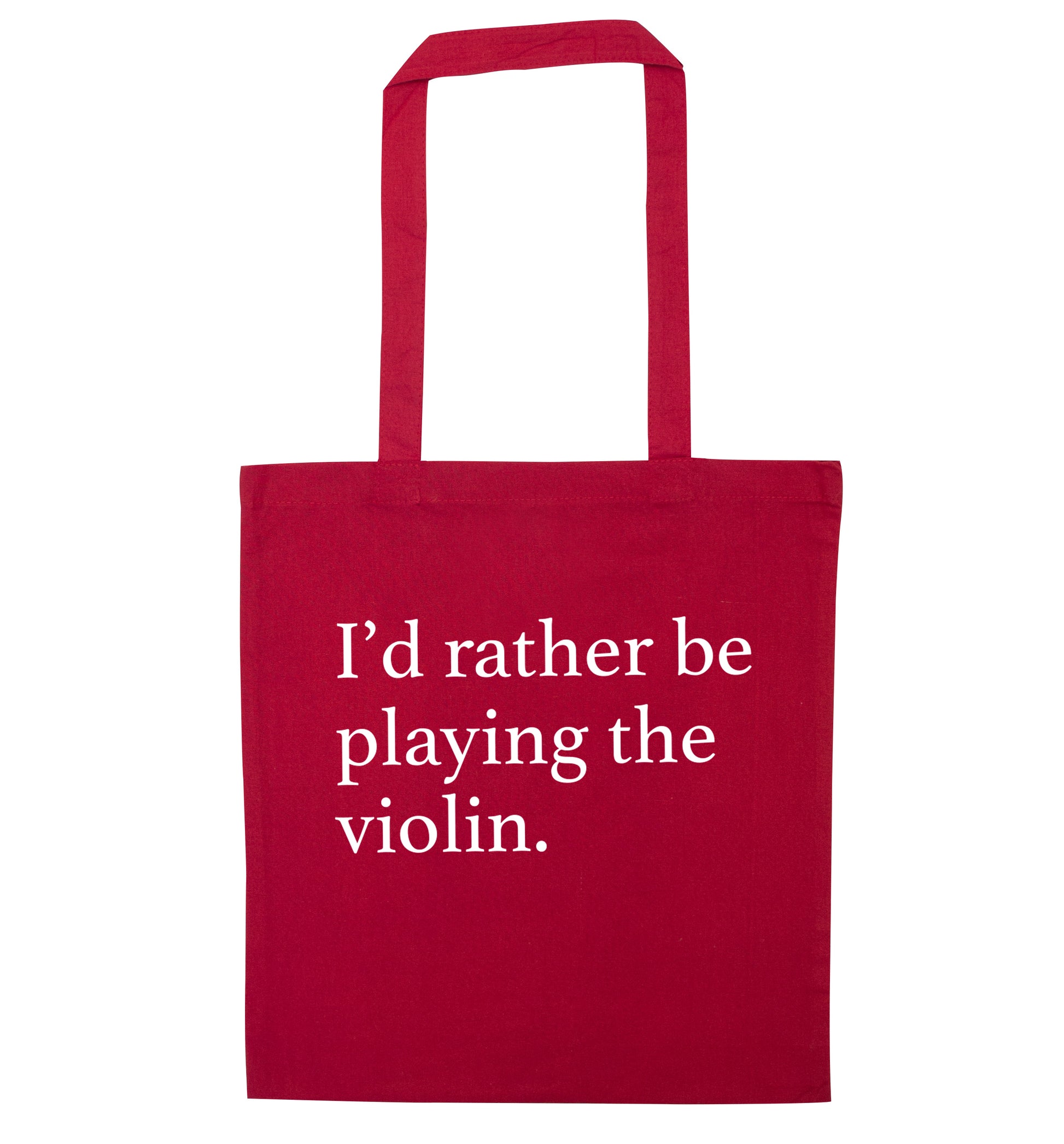 I'd rather be playing the violin red tote bag
