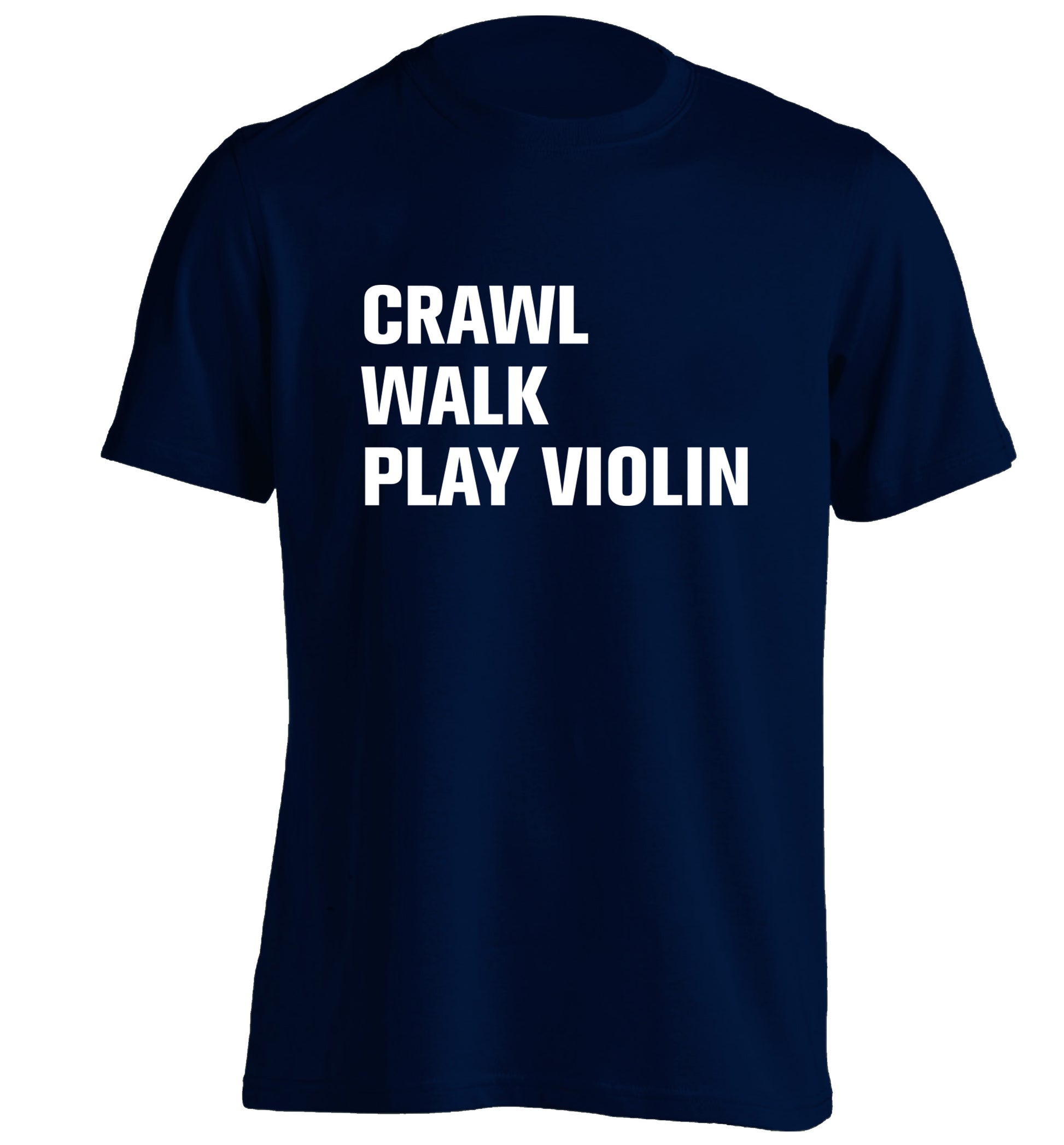 Crawl Walk Play Violin adults unisex navy Tshirt 2XL