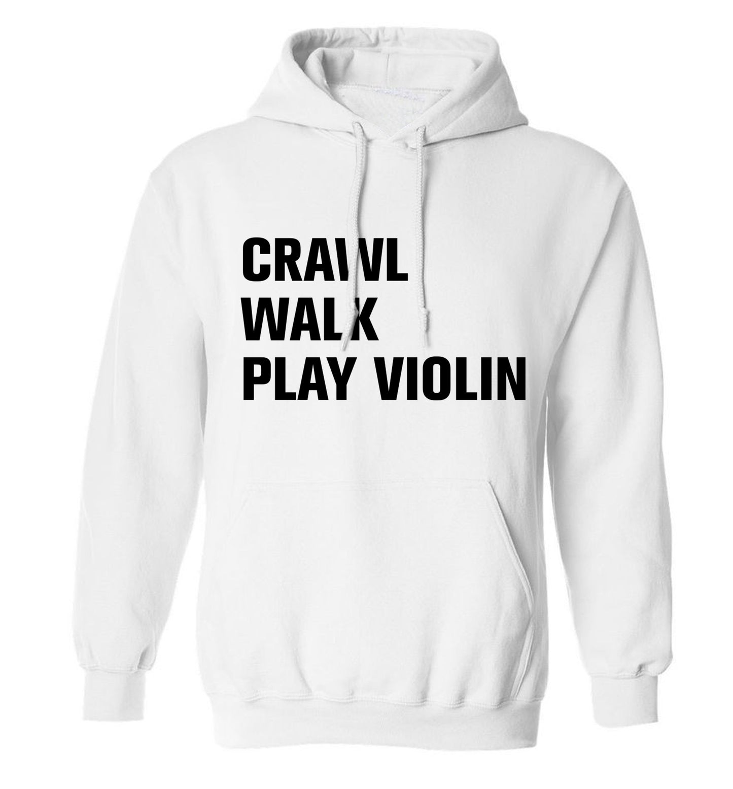 Crawl Walk Play Violin adults unisex white hoodie 2XL