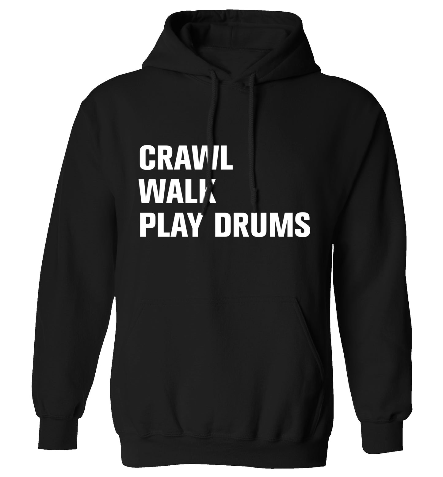 Crawl walk play drums adults unisex black hoodie 2XL