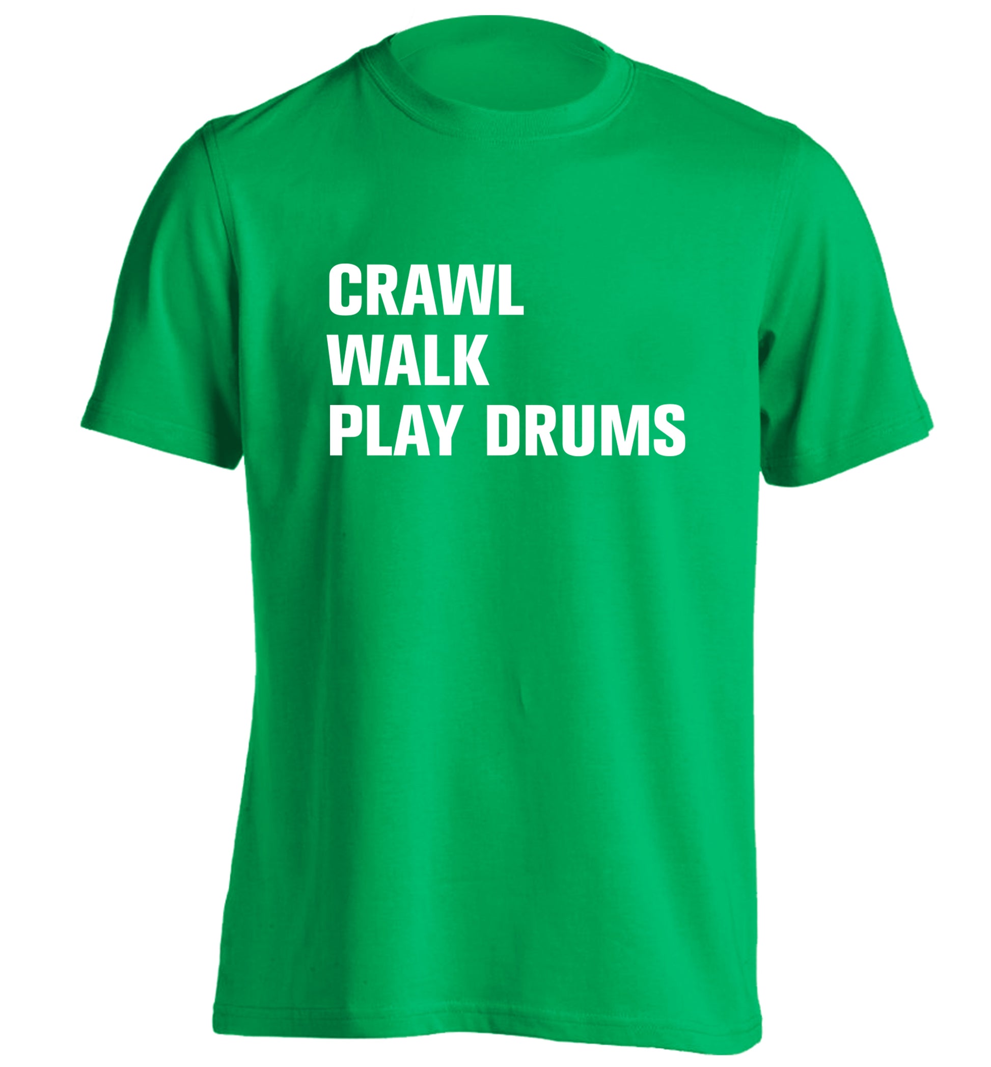 Crawl walk play drums adults unisex green Tshirt 2XL