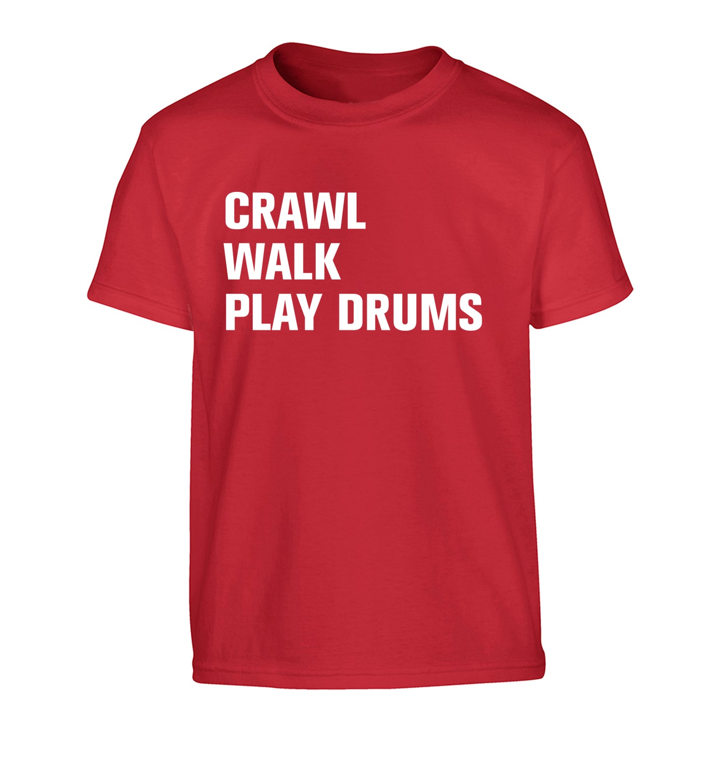 Crawl walk play drums Children's red Tshirt 12-13 Years
