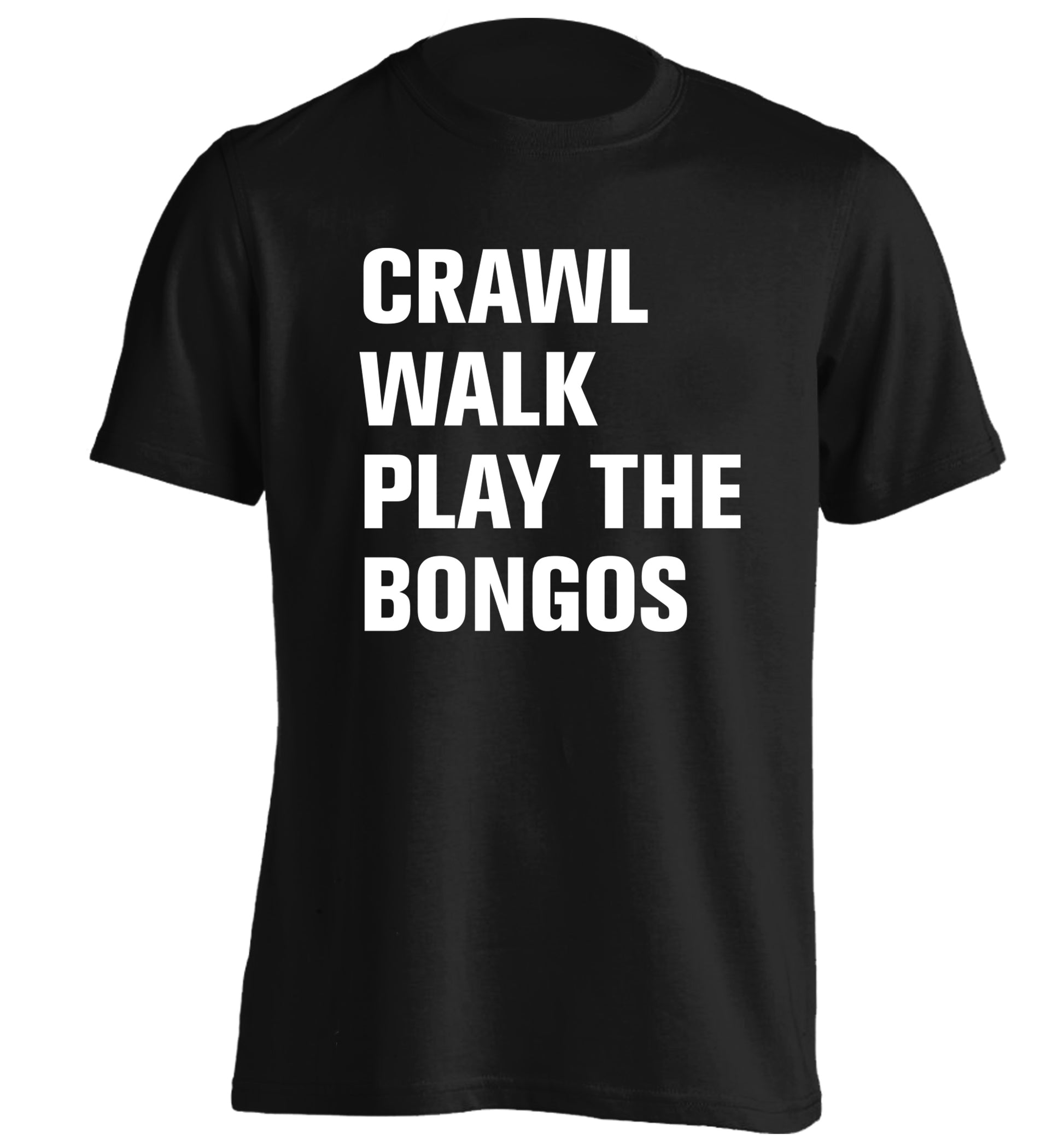 Crawl Walk Play Bongos adults unisex black Tshirt 2XL