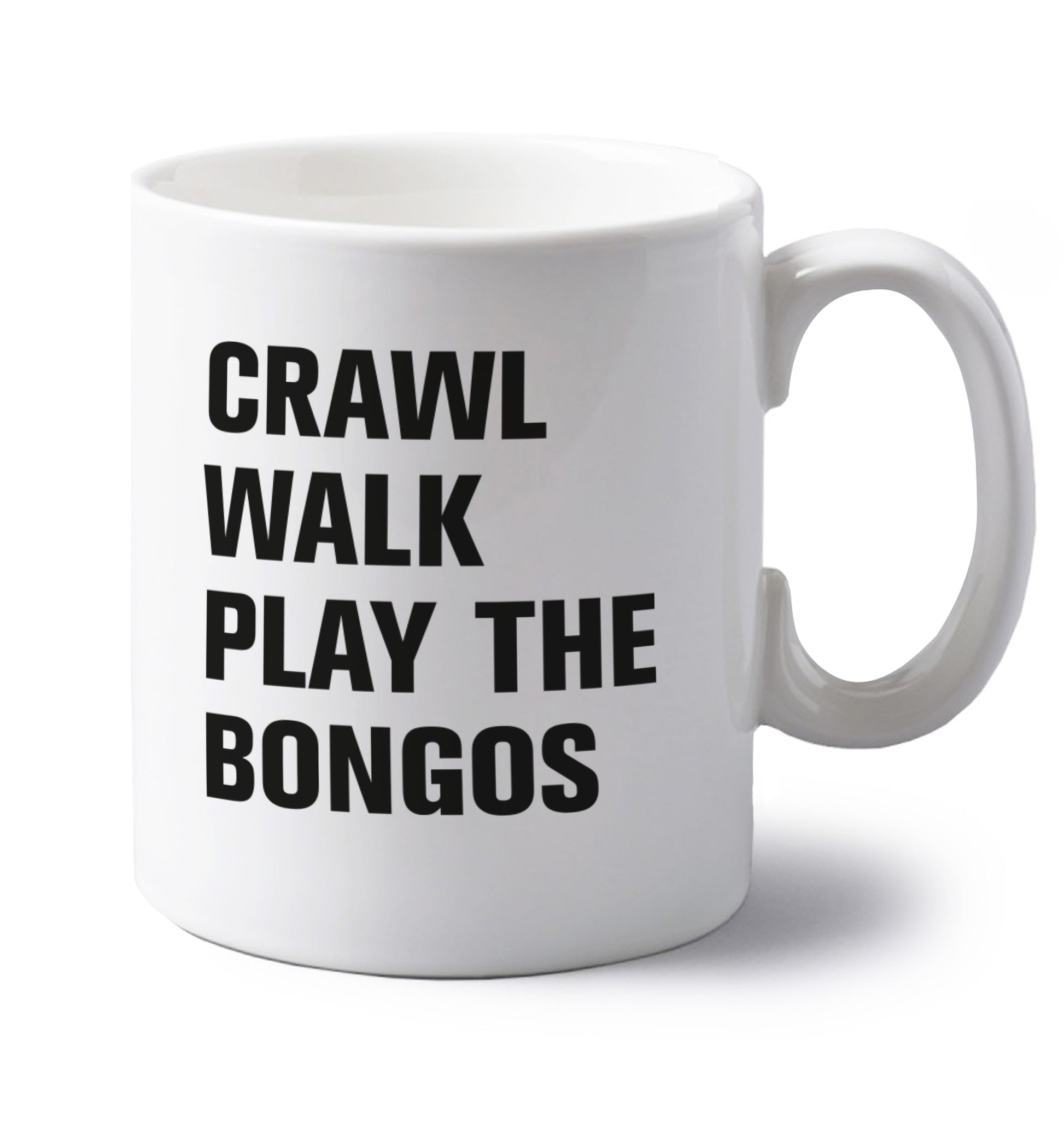 Crawl Walk Play Bongos left handed white ceramic mug 