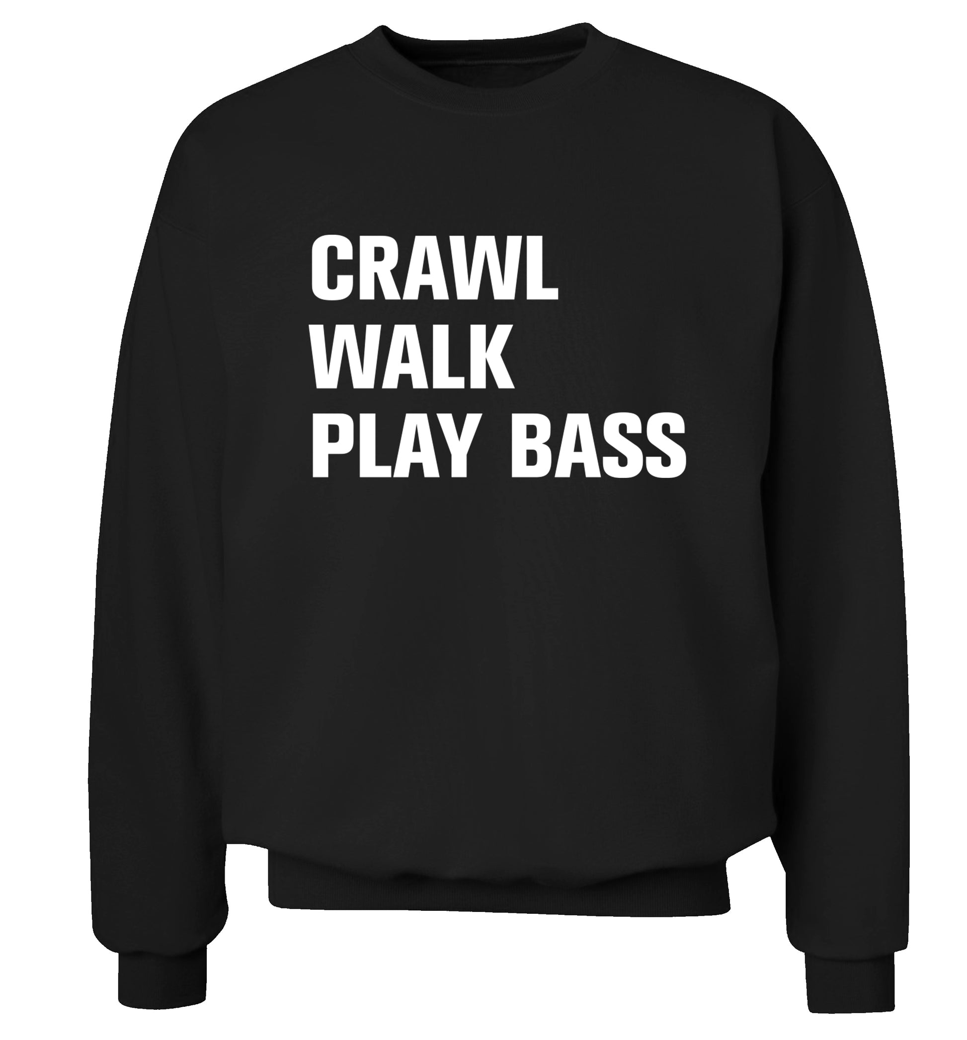 Crawl Walk Play Bass Adult's unisex black Sweater 2XL