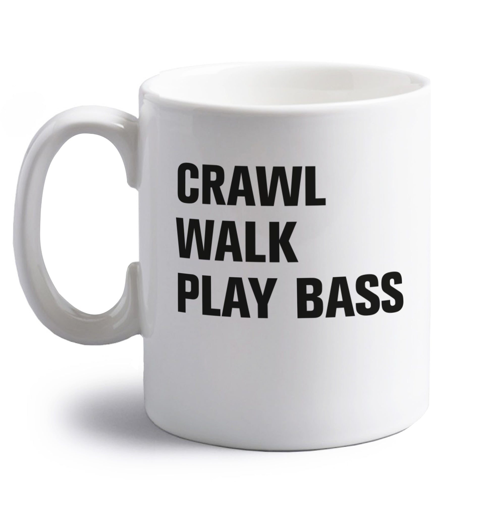 Crawl Walk Play Bass right handed white ceramic mug 