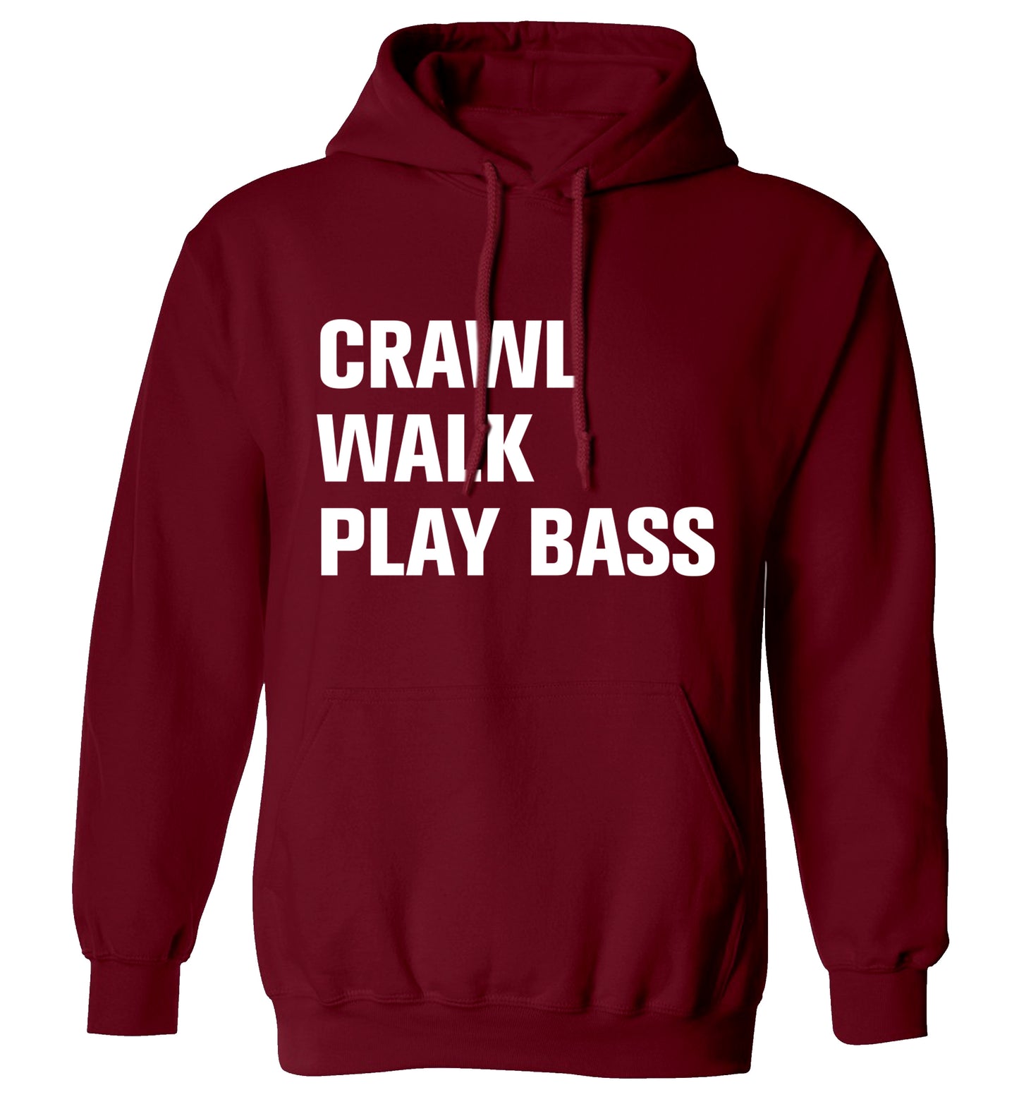 Crawl Walk Play Bass adults unisex maroon hoodie 2XL