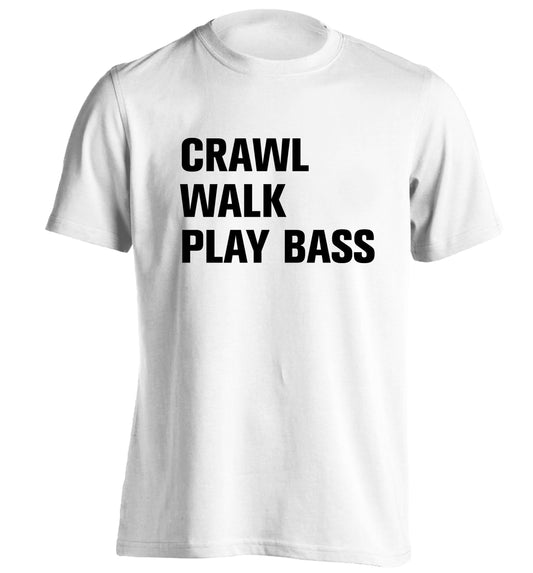 Crawl Walk Play Bass adults unisex white Tshirt 2XL
