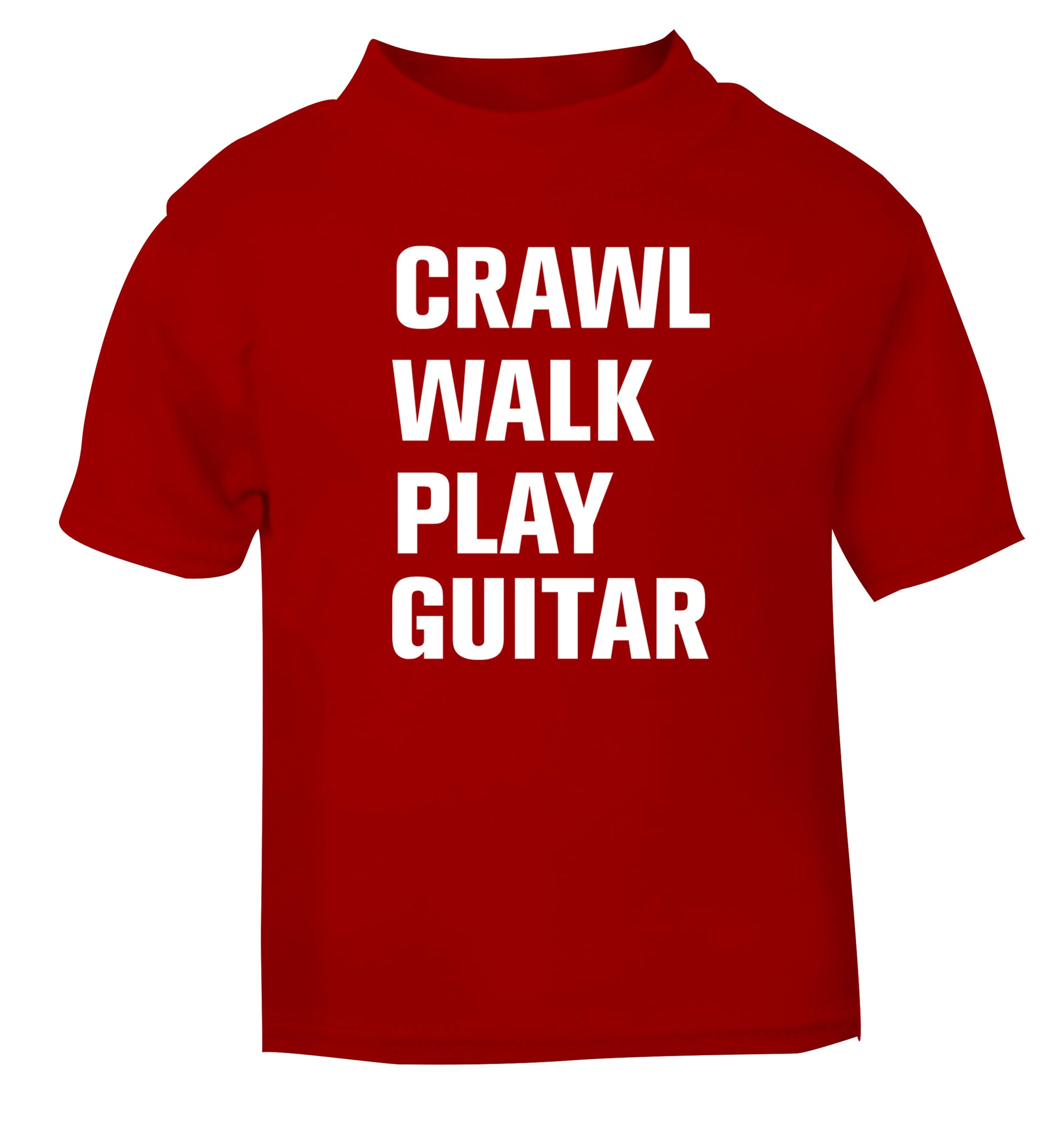 Crawl walk play guitar red Baby Toddler Tshirt 2 Years