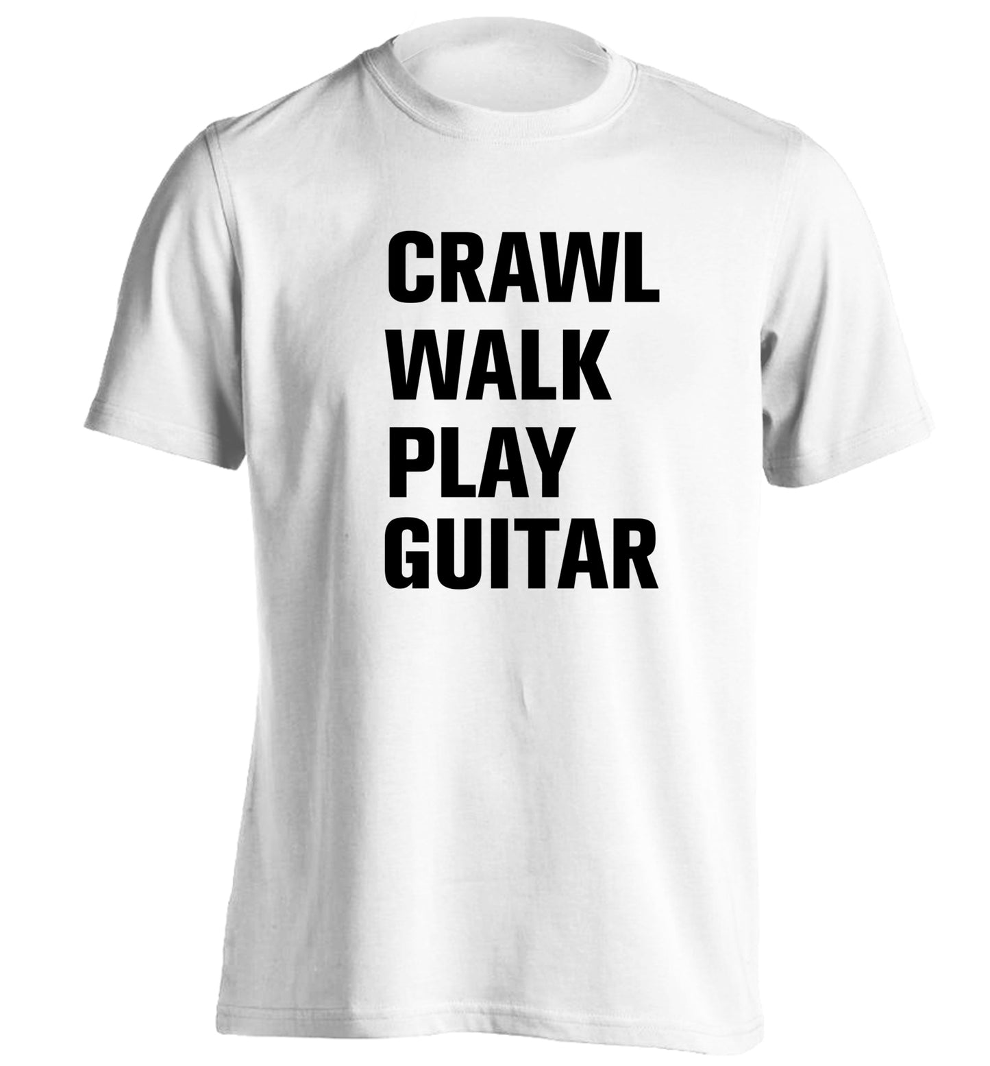 Crawl walk play guitar adults unisex white Tshirt 2XL