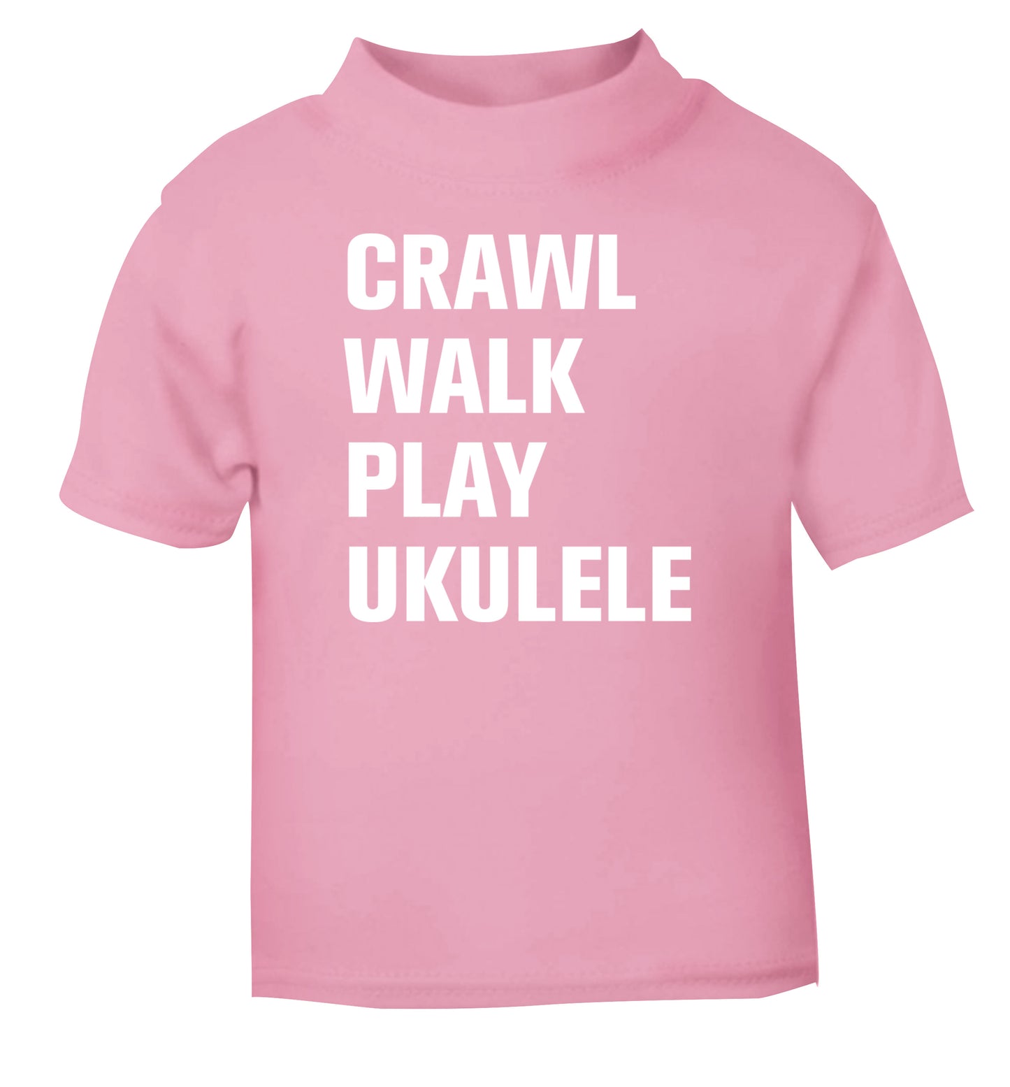 Crawl walk play ukulele light pink Baby Toddler Tshirt 2 Years