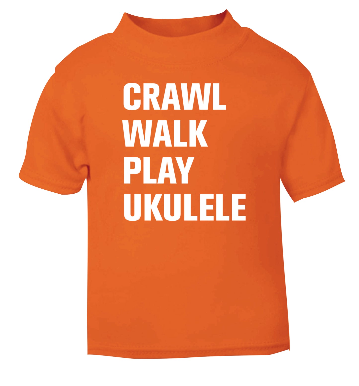 Crawl walk play ukulele orange Baby Toddler Tshirt 2 Years