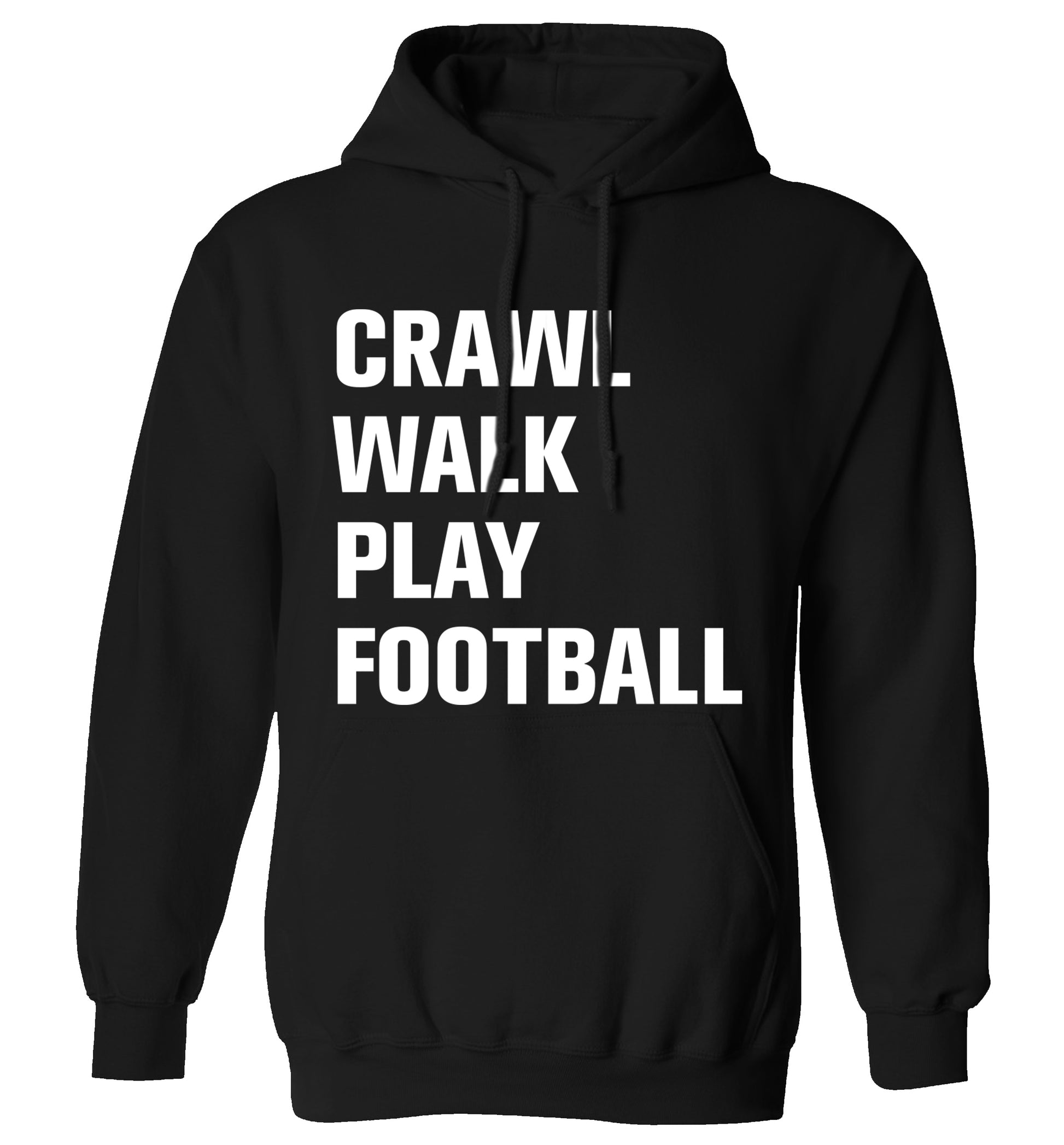 Crawl, walk, play football adults unisex black hoodie 2XL