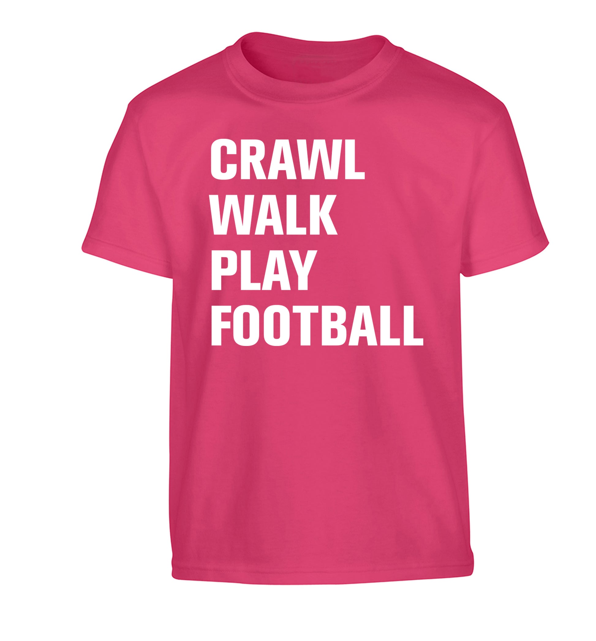 Crawl, walk, play football Children's pink Tshirt 12-13 Years