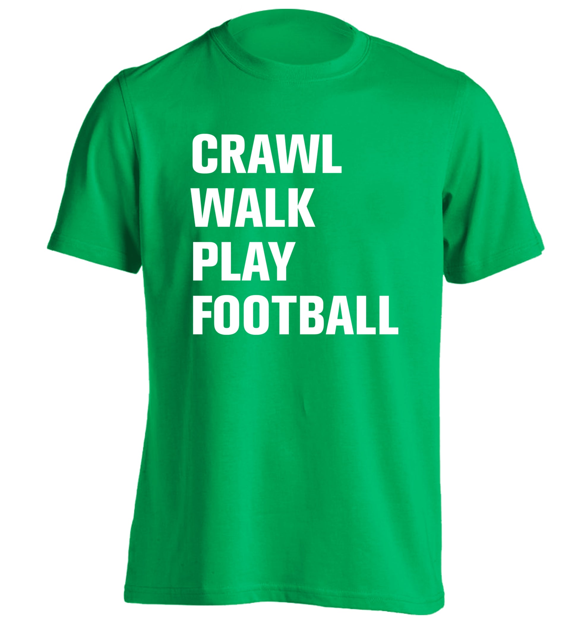 Crawl, walk, play football adults unisex green Tshirt 2XL