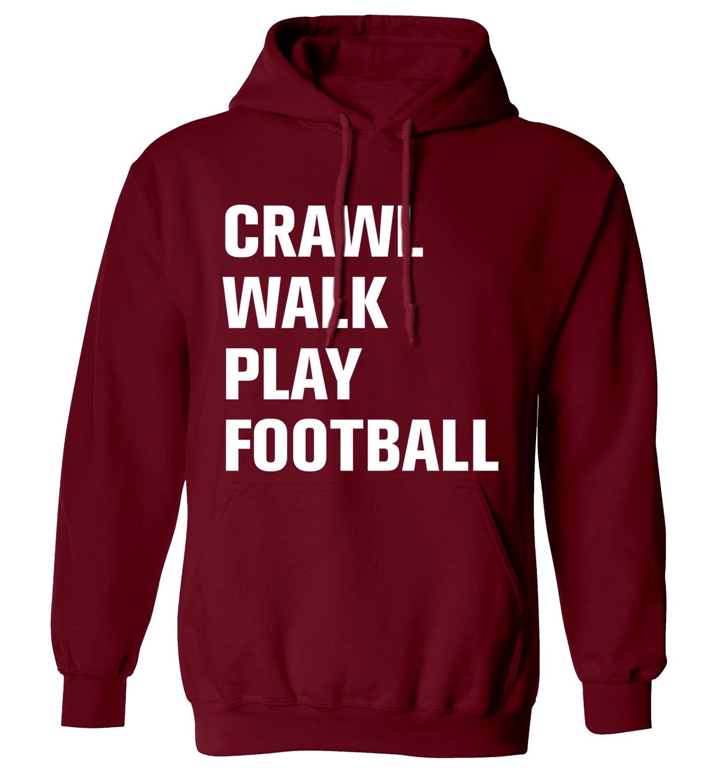 Crawl, walk, play football adults unisex maroon hoodie 2XL