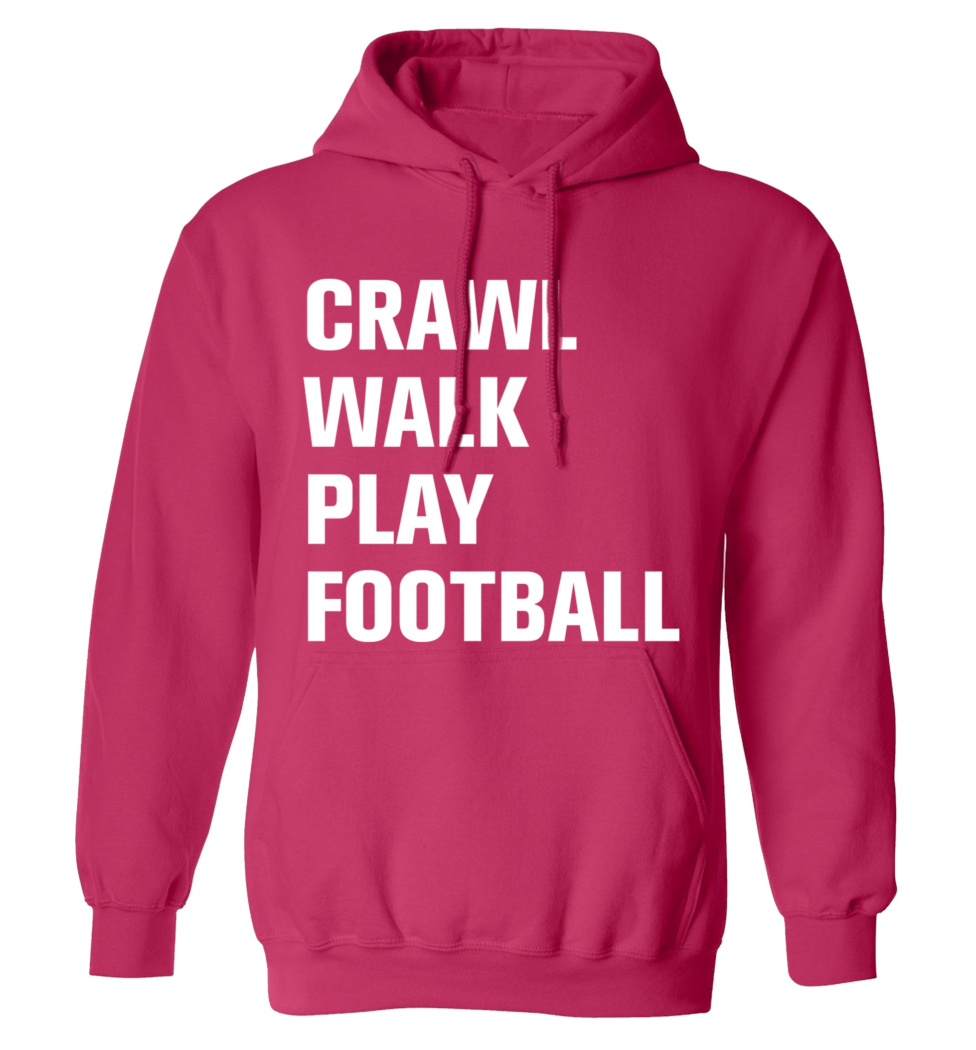 Crawl, walk, play football adults unisex pink hoodie 2XL