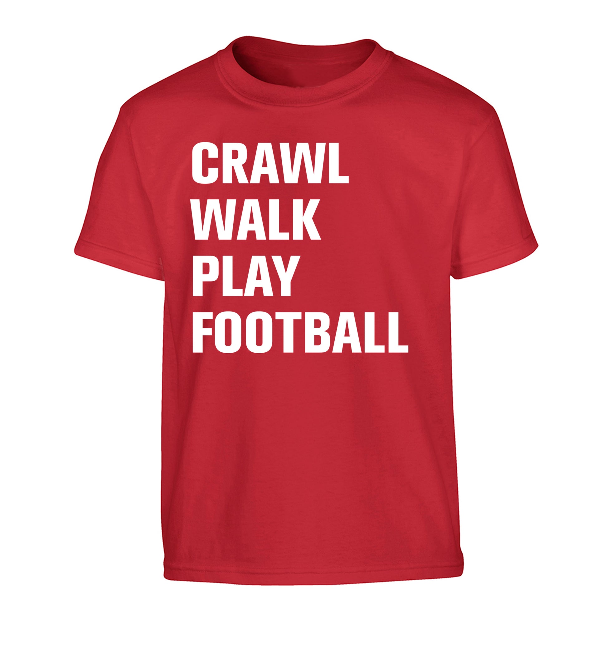 Crawl, walk, play football Children's red Tshirt 12-13 Years