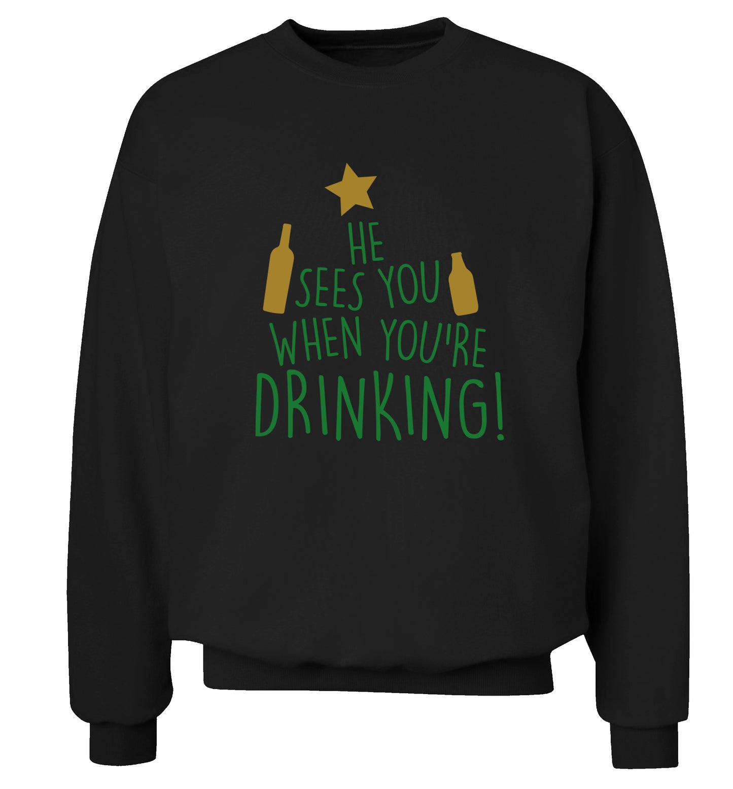 He sees you when you're drinking Adult's unisex black Sweater 2XL