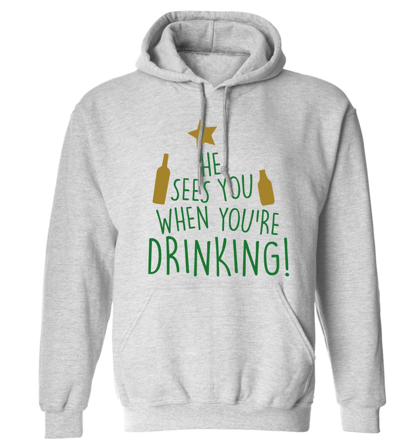 He sees you when you're drinking adults unisex grey hoodie 2XL