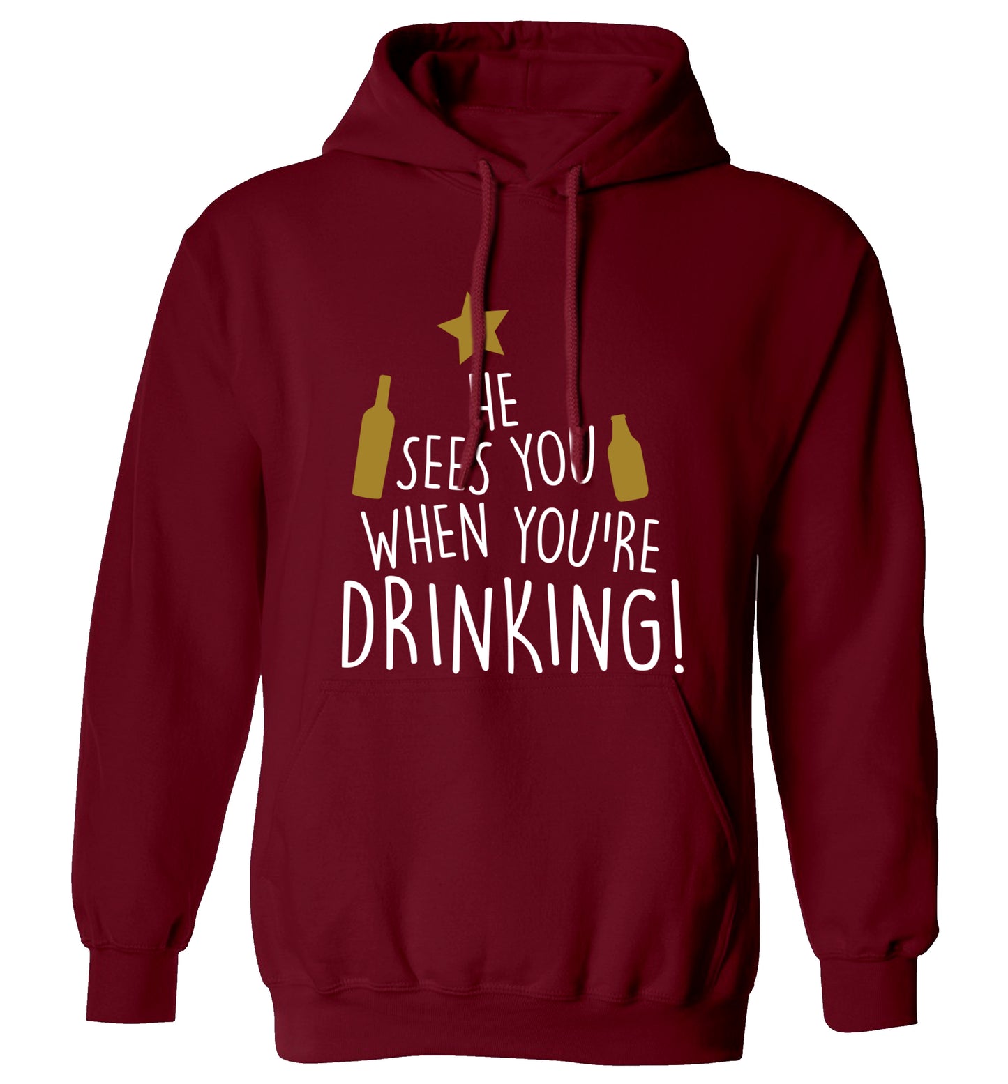 He sees you when you're drinking adults unisex maroon hoodie 2XL