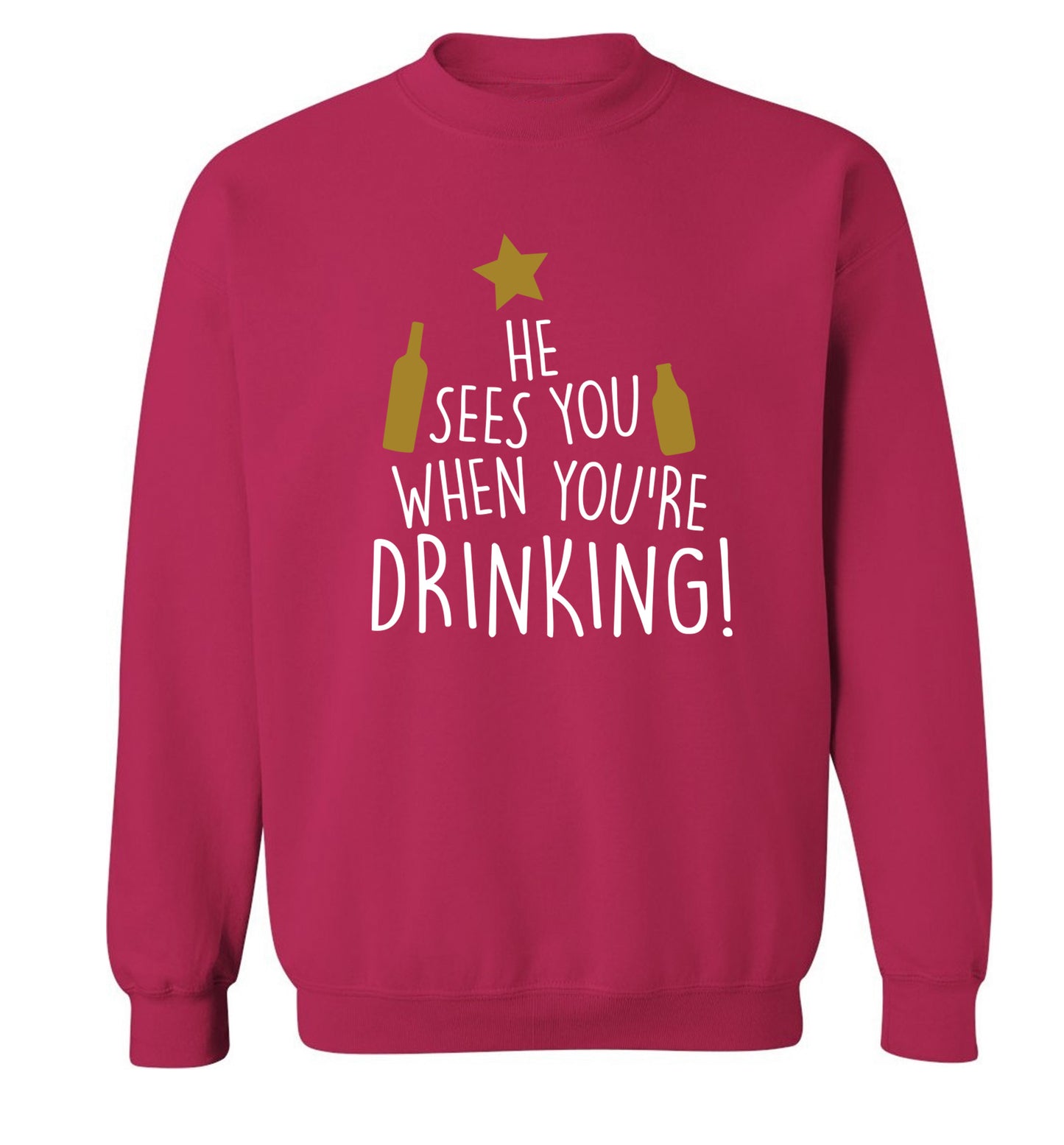 He sees you when you're drinking Adult's unisex pink Sweater 2XL