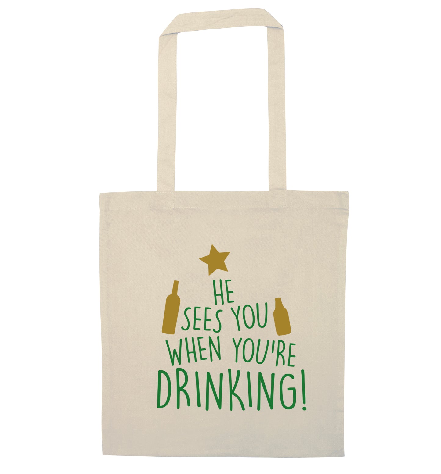 He sees you when you're drinking natural tote bag