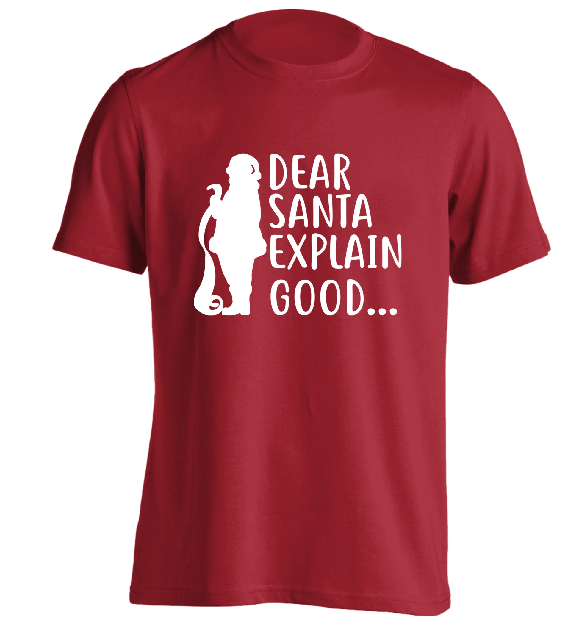 Dear Santa explain good... adults unisex red Tshirt 2XL