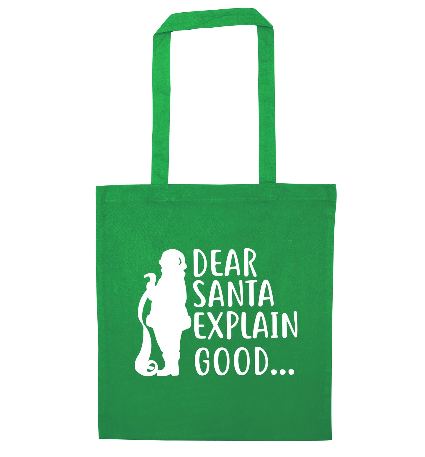 Dear Santa explain good... green tote bag