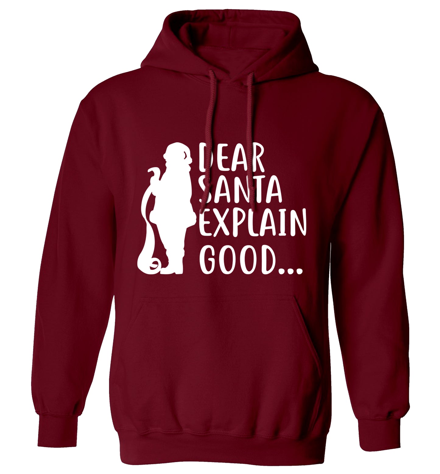 Dear Santa explain good... adults unisex maroon hoodie 2XL