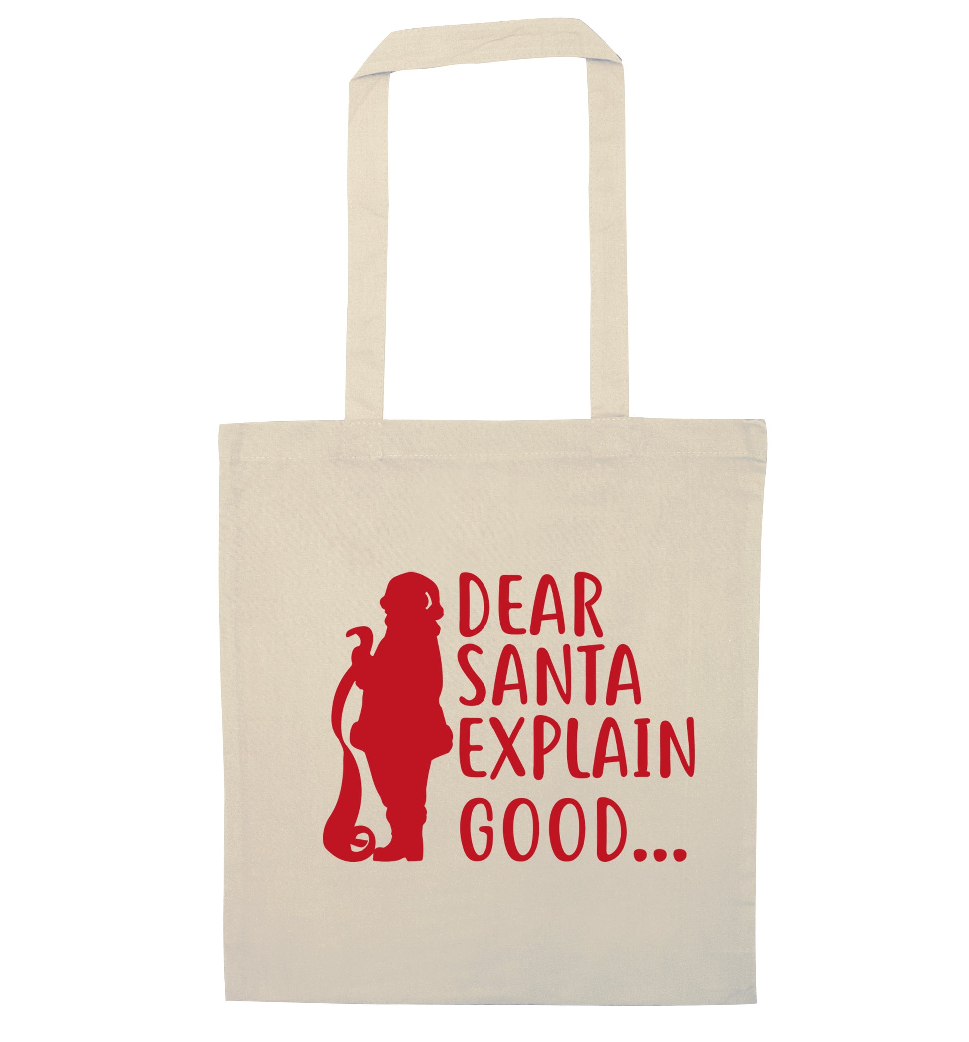 Dear Santa explain good... natural tote bag