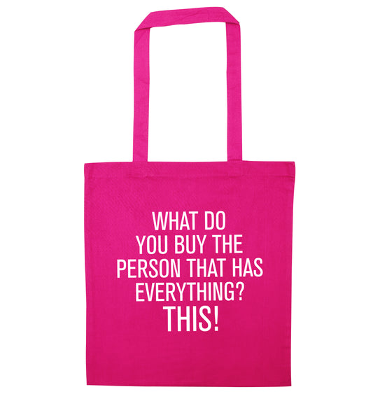 What do you buy the person that has everything? This! pink tote bag