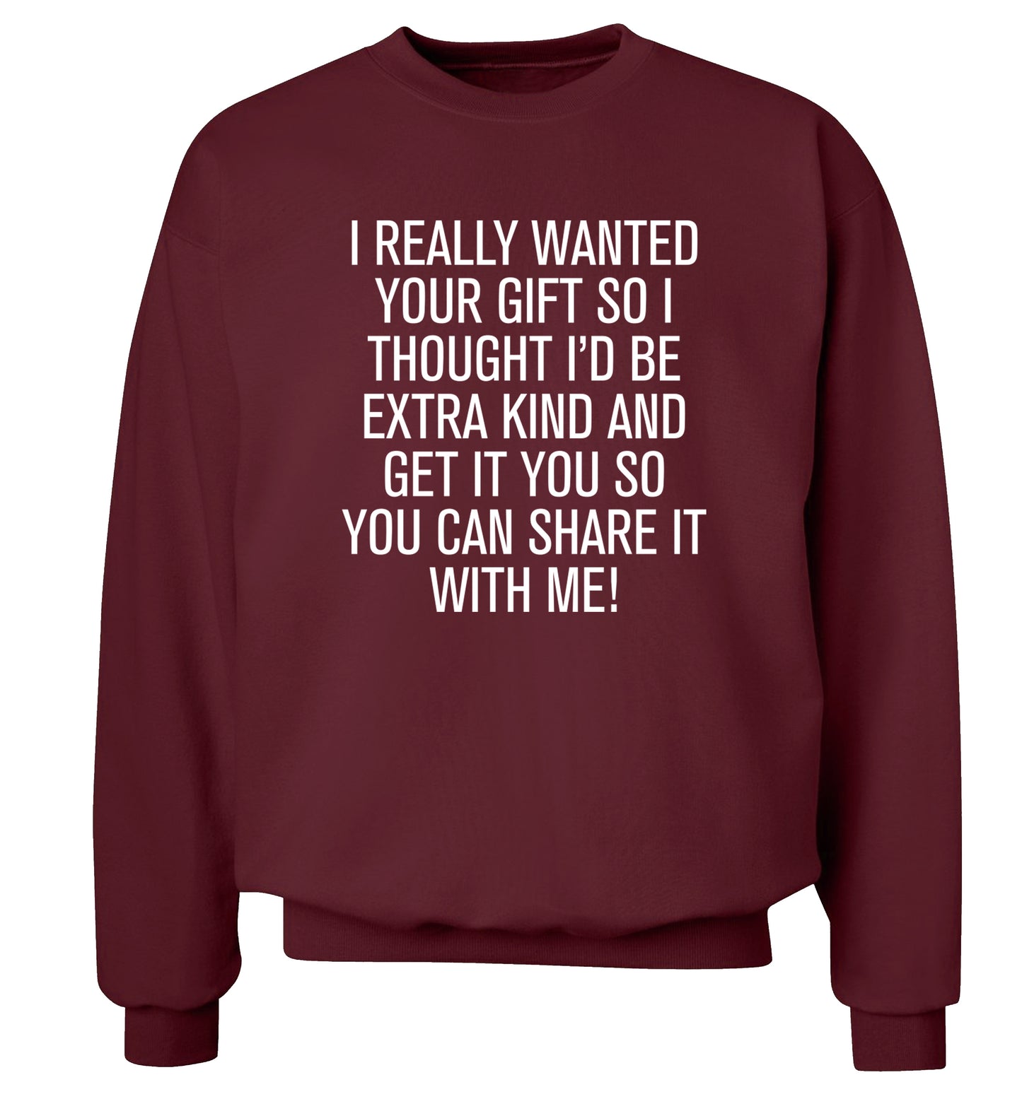 I really wanted your gift Adult's unisex maroon Sweater 2XL