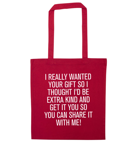 I really wanted your gift red tote bag