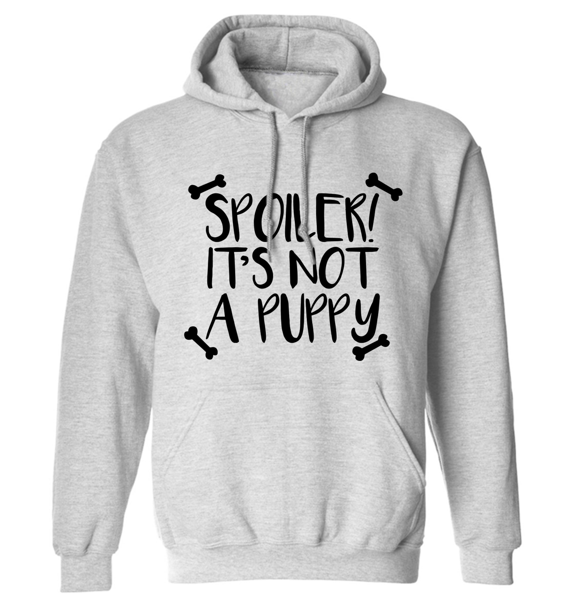 Spoiler it's not a puppy adults unisex grey hoodie 2XL