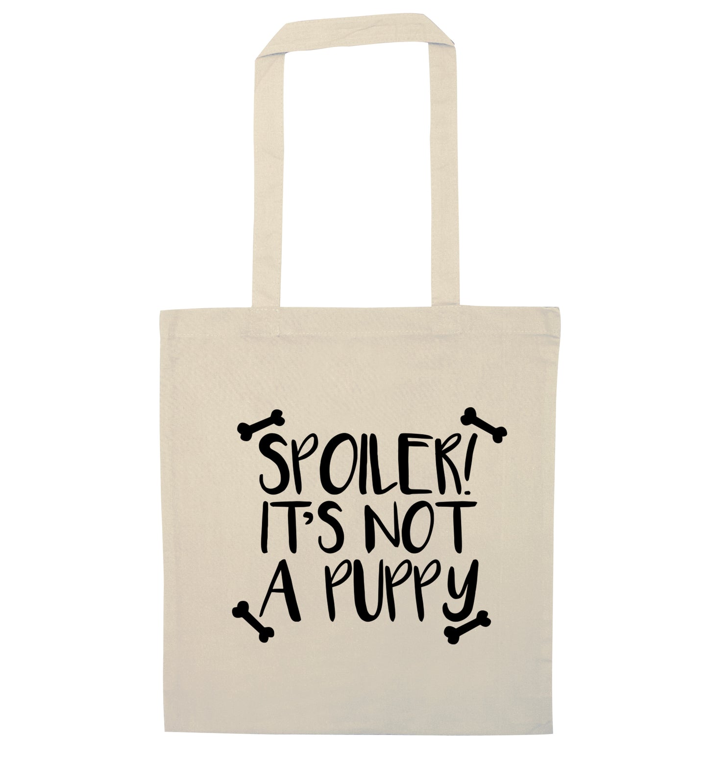 Spoiler it's not a puppy natural tote bag