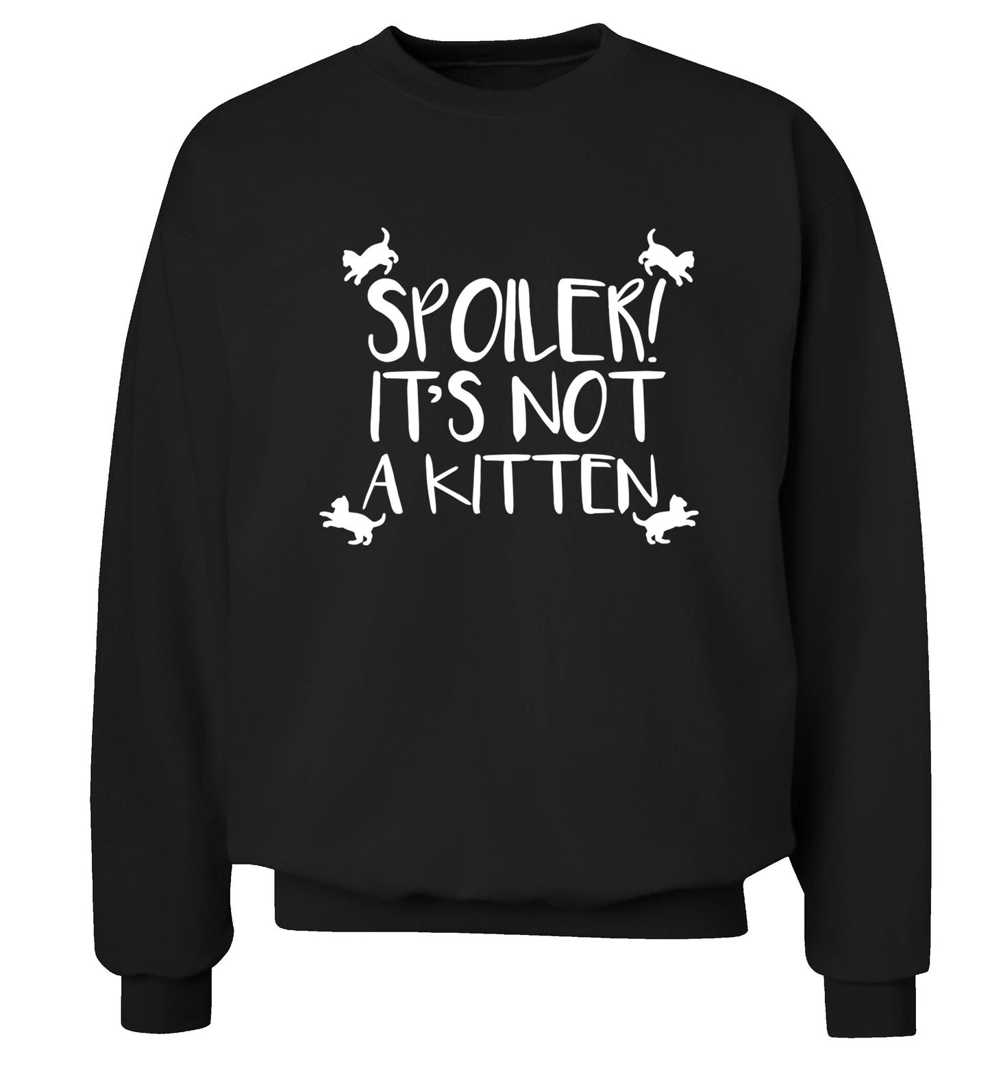 Spoiler it's not a kitten Adult's unisex black Sweater 2XL