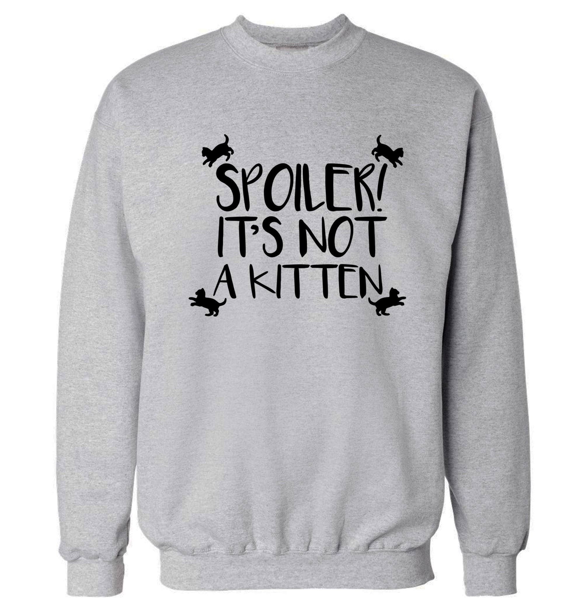 Spoiler it's not a kitten Adult's unisex grey Sweater 2XL