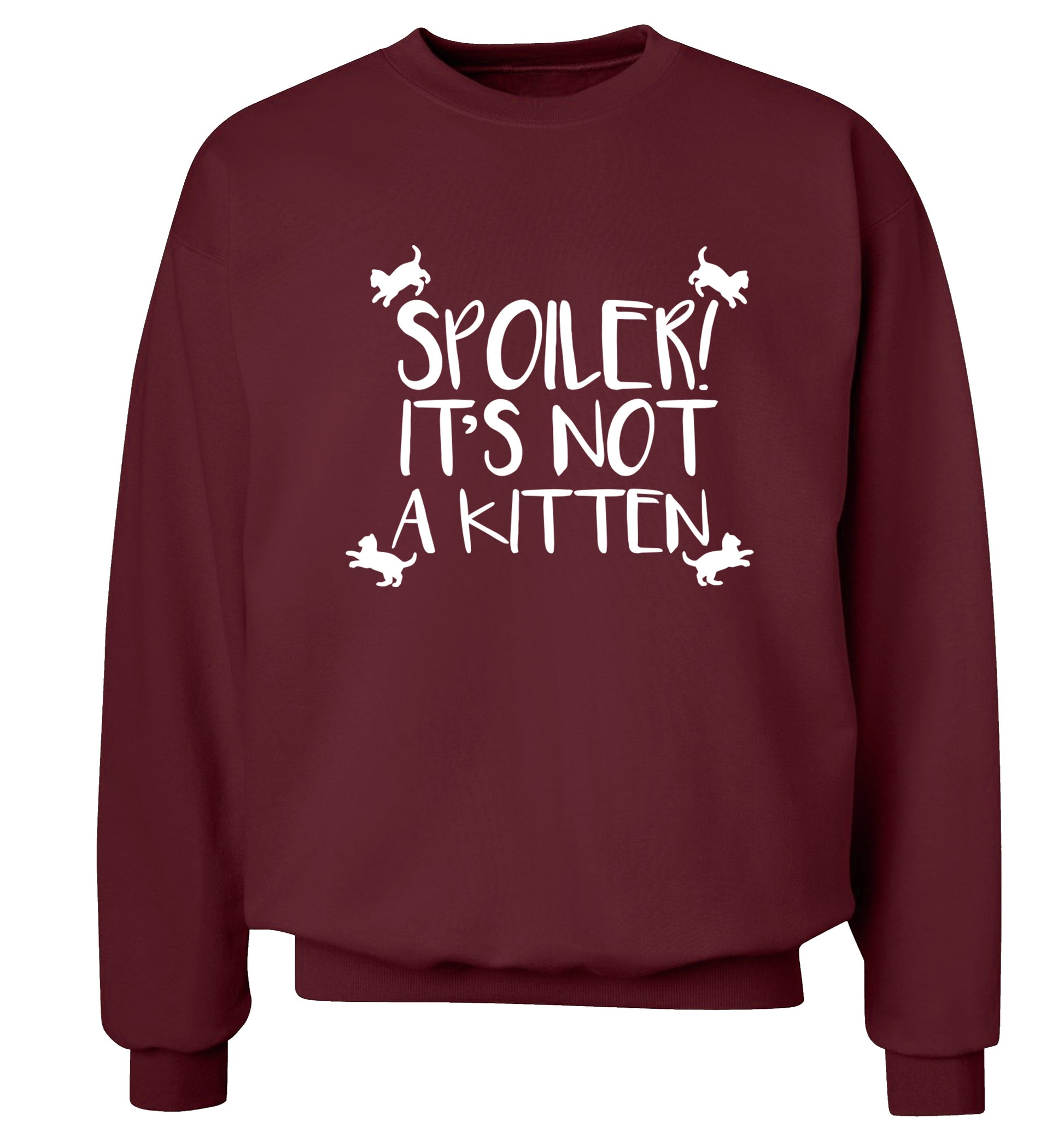 Spoiler it's not a kitten Adult's unisex maroon Sweater 2XL
