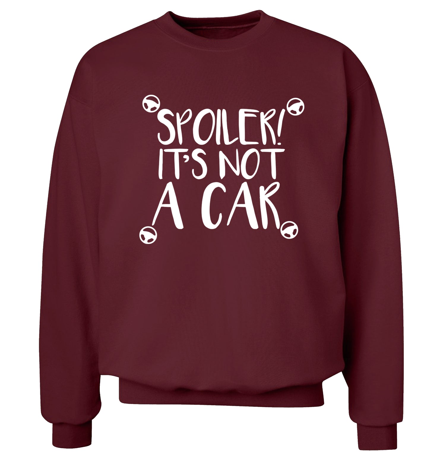 Spoiler it's not a car Adult's unisex maroon Sweater 2XL