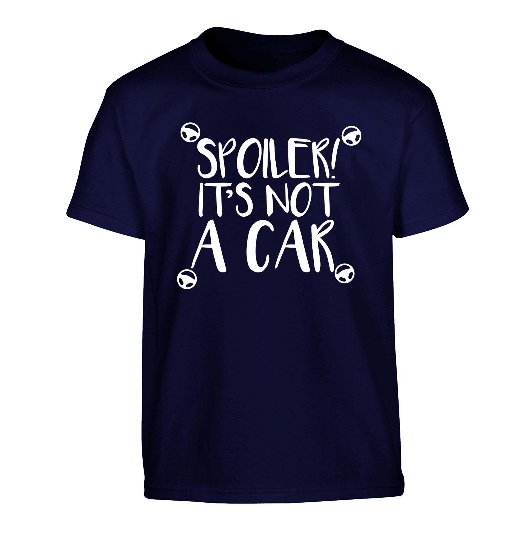 Spoiler it's not a car Children's navy Tshirt 12-13 Years