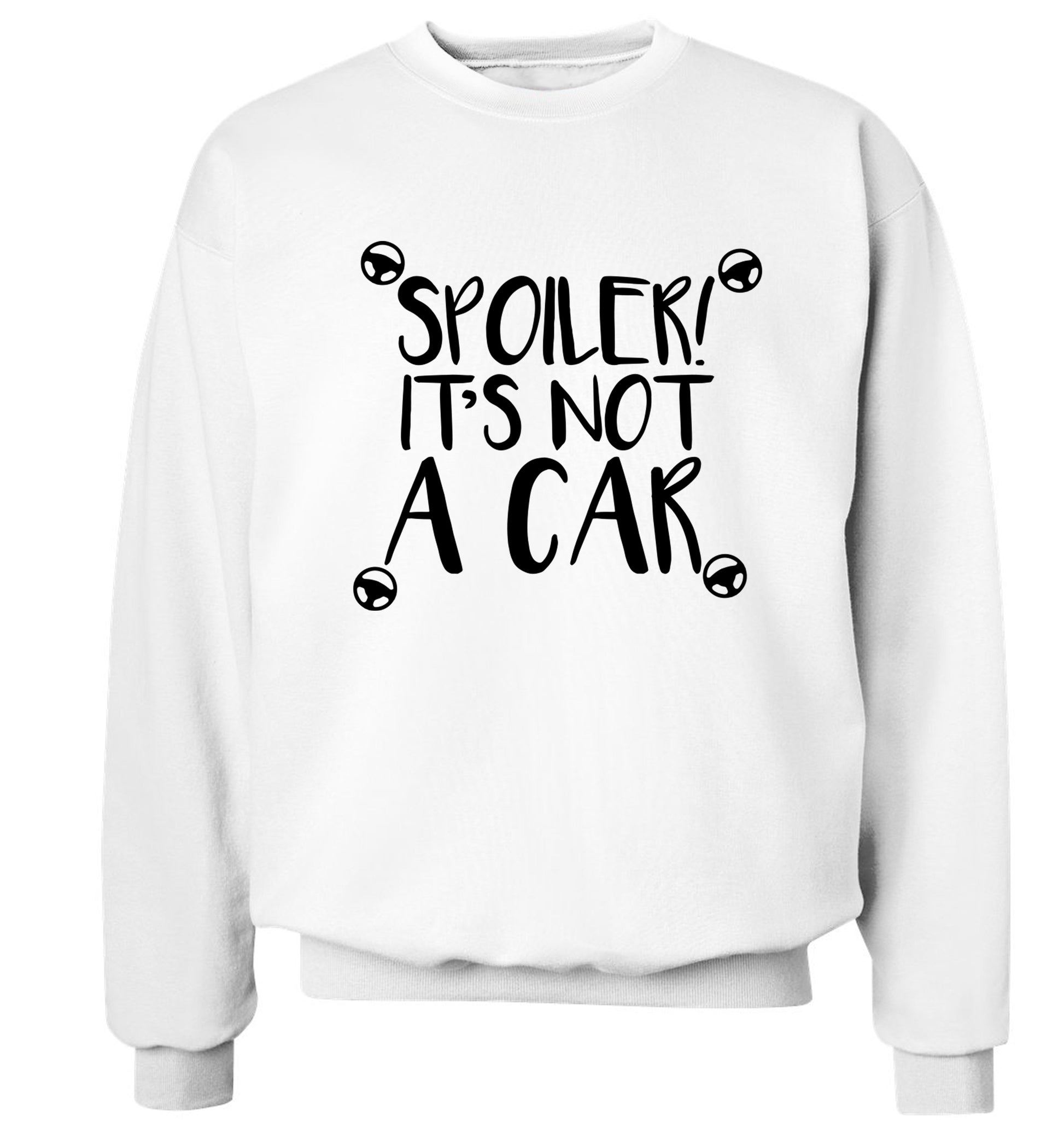 Spoiler it's not a car Adult's unisex white Sweater 2XL