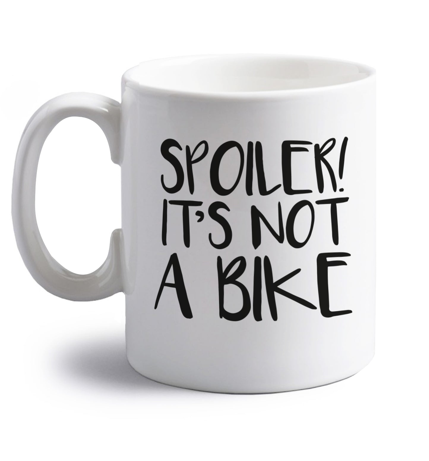 Spoiler it's not a bike right handed white ceramic mug 