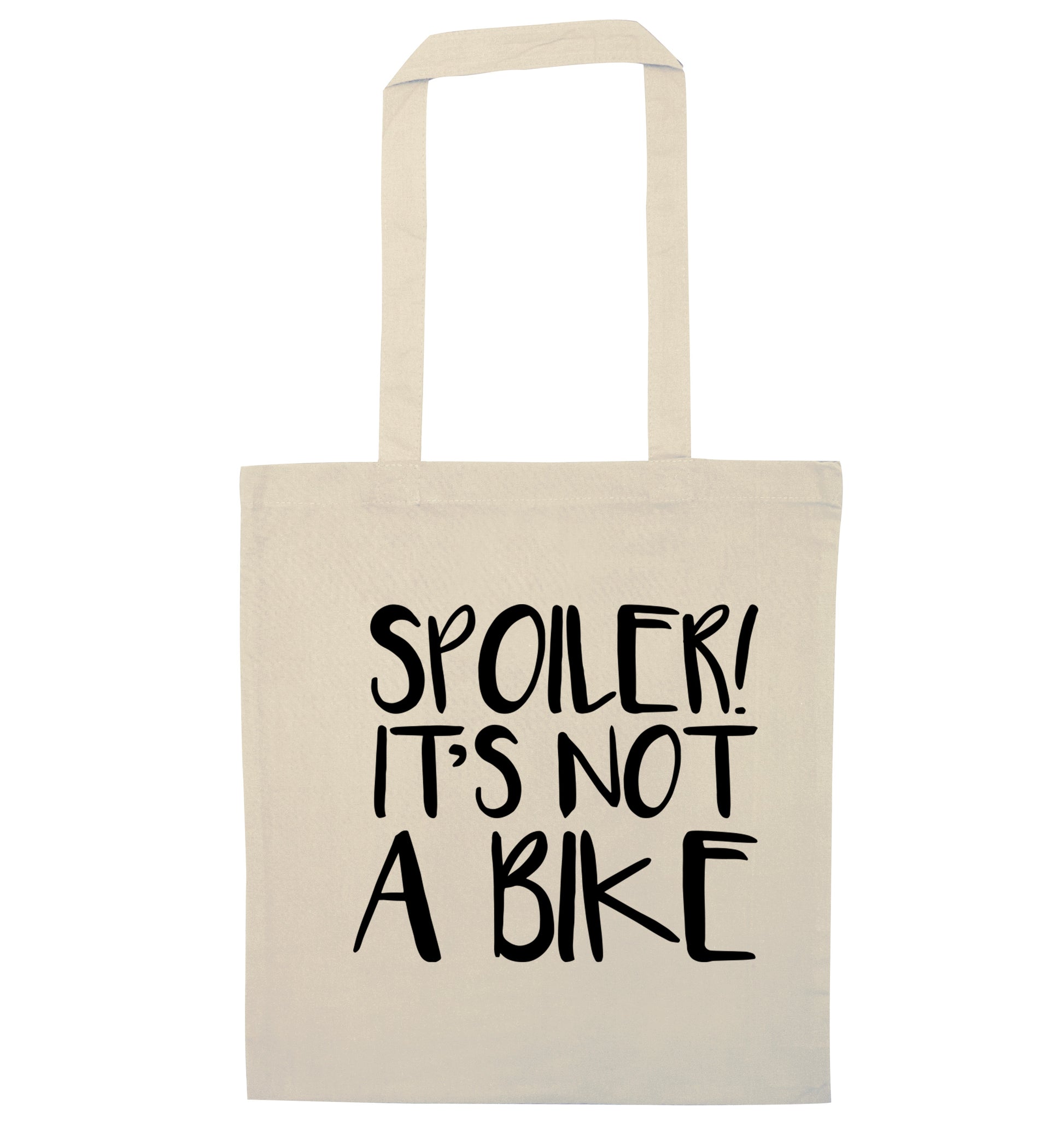 Spoiler it's not a bike natural tote bag