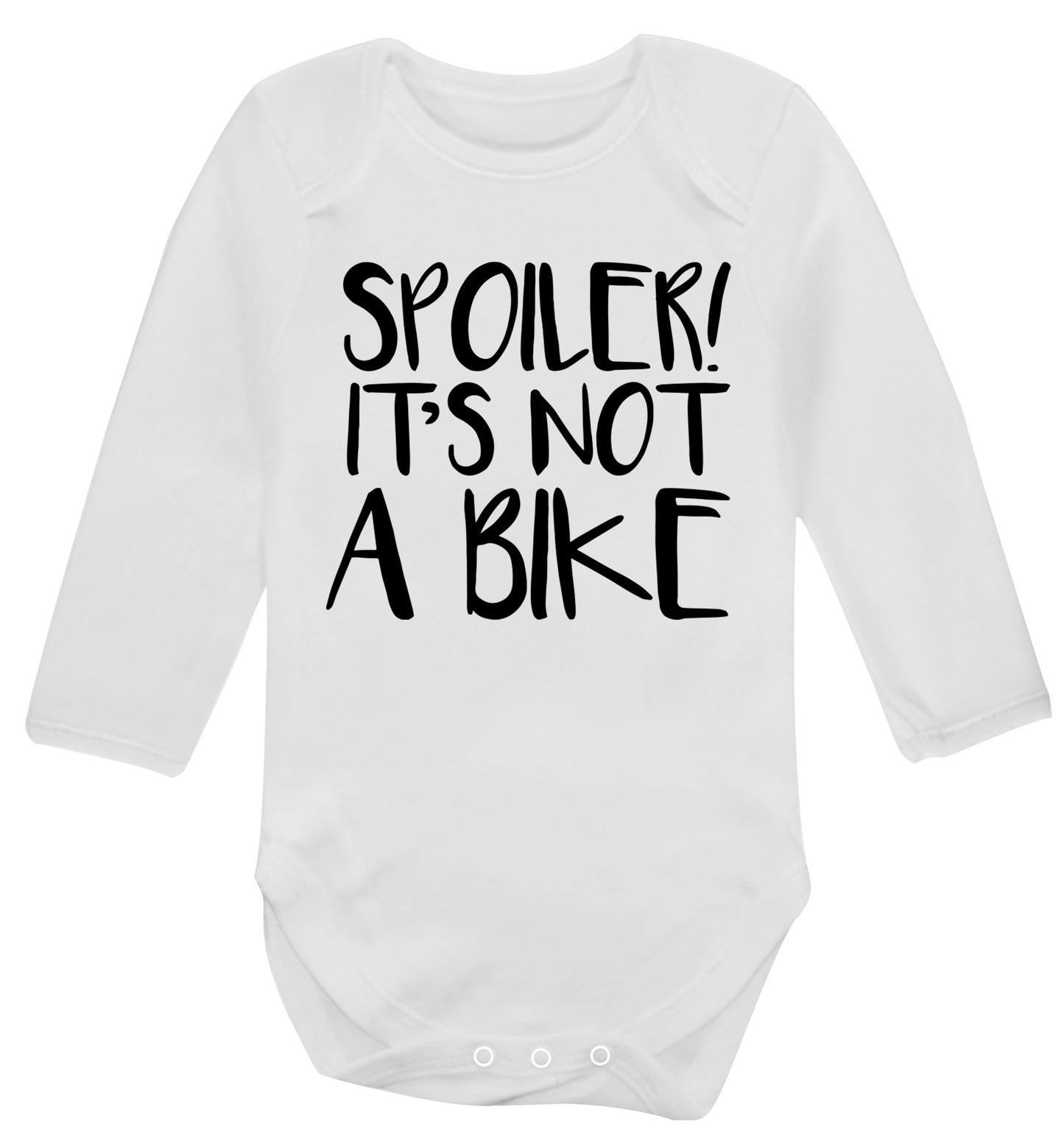 Spoiler it's not a bike Baby Vest long sleeved white 6-12 months
