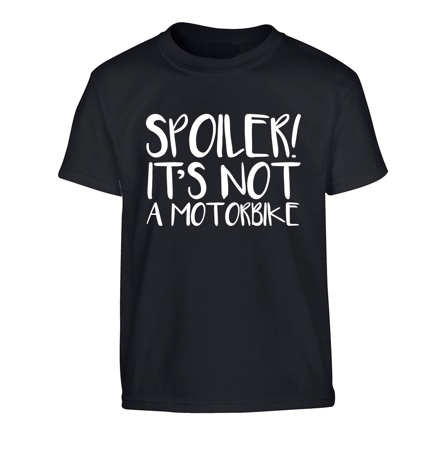 Spoiler it's not a motorbike Children's black Tshirt 12-13 Years