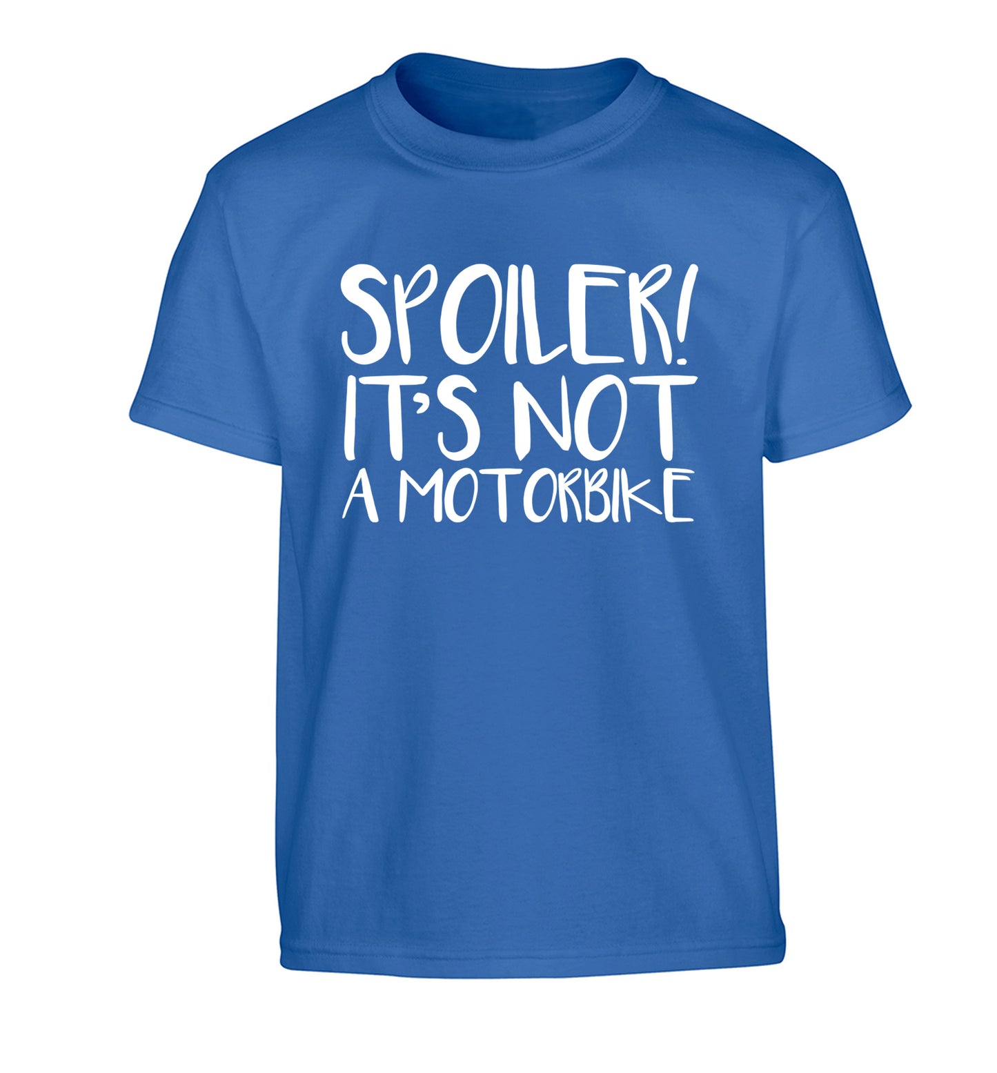 Spoiler it's not a motorbike Children's blue Tshirt 12-13 Years