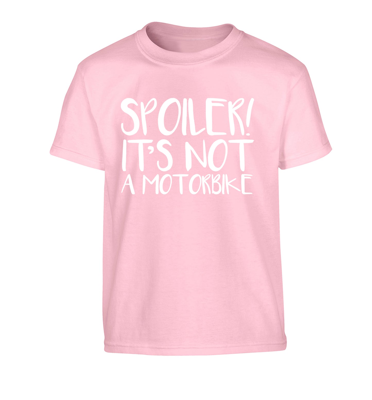 Spoiler it's not a motorbike Children's light pink Tshirt 12-13 Years